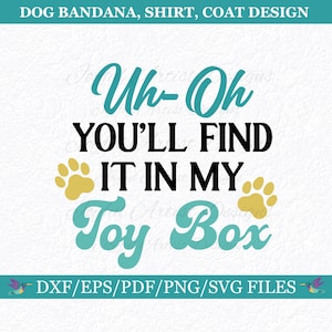 Cachorro fofo dizendo para cachorrinho bandana camisa camiseta frase engraçada encontre na caixa de brinquedos pele mãe amante de cachorro presente svg png pdf dxf eps arquivo cortado cricut