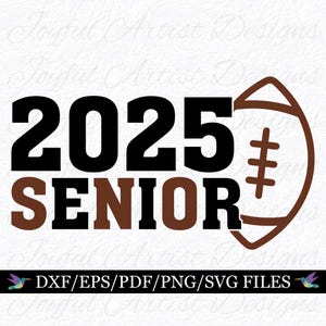 2025 Senior Football Sport Design Senior Football High School Sports Senior 2025 Sports T-shirt svg png pdf dxf eps Cut File Cricut