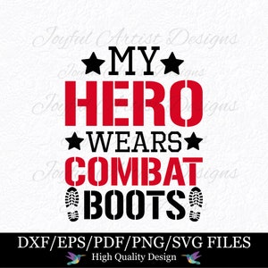 Mijn held draagt Combat Boots leger militaire vrouw man moeder vader vriendin vriendje Shirt mok Tumbler Gift SVG png pdf dxf Cut File Cricut