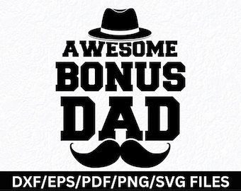 Bonus Dad SVG, Stepdad Gift, Sublimation Design (Digital Files)