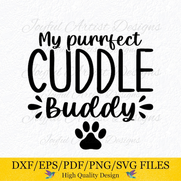 My Purrfect Cuddle Buddy Pet Quotes Cat Mom Dad Fur Babies Dog Mom Dad Pet Parents Cat Dog Cuddle Shirt Blanket SVG png pdf Cut File Cricut