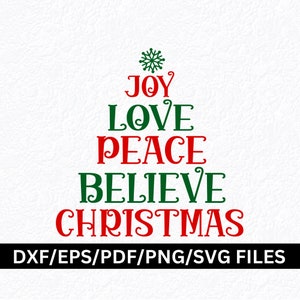 Alegría Amor Paz Creer Árbol de Navidad SVG PNG Árbol de Navidad Palabras Creer Navidad Svg Granja Signo de Navidad Corona Svg Camisa de Navidad