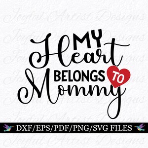Body bébé disant que mon coeur appartient à maman, T-shirt pour tout-petit, enfant Saint-Valentin amour maman SVG png pdf dxf eps coupe fichier Cricut