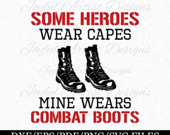 Puede incluir: Un archivo de diseño digital para una cita imprimible que dice "Algunos héroes usan capas, el mío usa botas de combate". El diseño presenta un par de botas de combate negras.