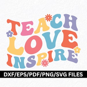 Leren liefde inspireren SVG PNG klas teken posters decor leraar mok Tumbler shirt SVG leraar assistent SVG leraar gift SVG