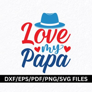 Amo a mi papá, papá SVG PNG, mejor papá SVG, papá svg archivos, papá svg png padre svg, abuelo svg, papá svg, abuelo svg, abuelo svg