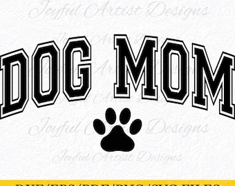 Dog Mom Varsity Design: Paw Print SVG, PNG, PDF Cut File