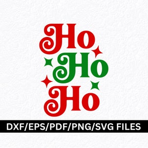 Ho Ho Ho SVG PNG Santa Ho Ho Ho Svg Christmas Ho Ho Ho Svg Christmas Shirt Sweatshirt Svg Christmas Decor Wreath Sign Svg Santa Quote Svg