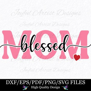 Gesegnete Mutter Mutter Zitat Gesegnetes Herz Muttertag Christliche Mutter Leben Mutter Shirt T-Shirt Tasse Karte Geschenk SVG png pdf dxf eps Cricut Cut File