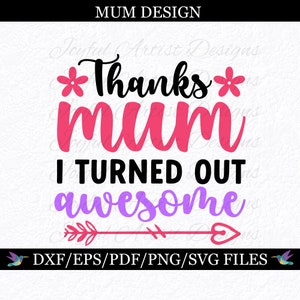 Bedankt moeder, ik ben een geweldige moeder geworden citaat moeder cadeau dochter zeggen voor shirt mok draagtas kaart cadeau SVG png pdf dxf eps knippen bestand Cricut