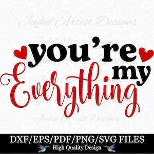 Eres mi todo SVG PNG Camiseta del día de San Valentín Taza SVg Aniversario Boda Parejas Amor SVg Dormitorio Arte del amor Signo de amor SVg Romántico Svg