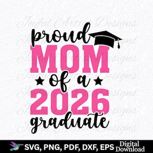 Proud Mom 2026 Graduate Design — SVG PNG PDF for Shirt & Tumbler (Cricut, Silhouette)