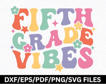 Retro Fifth Grade Vibes SVG: Back to School Shirt & Classroom Decor (Digital Download)
