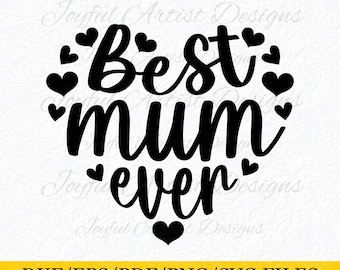 Mum Ever Heart SVG, Mother's Day Craft Files (Digital Download)