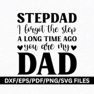 Stiefvader SVG, stapte papa SVG op, stapte papa op, bonus papa SVG PNG, beste bonus papa, gemengde familie SVG, stap papa citaat, stap papa SVG, stiefkinderen