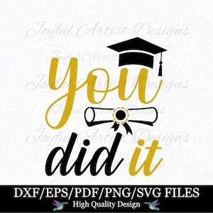 Je deed het afstuderen citeer High School Senior College Graduate afstuderen partij Decor Congrats Grad Shirt Yard teken mok SVG png pdf dxf eps