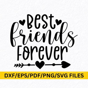Best Friends Forever SVG PNG, Friends T-Shirt Quote Svg BFF Friendship Besties Forever Svg Png Pdf Dxf Eps