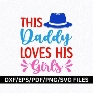 Papá hija SVG, papá de niñas SVG PNG, papá divertido svg, papá vida svg, papá cita diciendo svg, niña papá svg png, papá niña svg papá niños svg