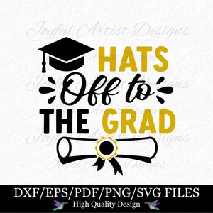 Chapeau bas au diplômé Citation de l'obtention du diplôme Senior College Graduate grad Party Decor Félicitations diplômé chemise signe Mug SVG png pdf fichier coupe Cricut