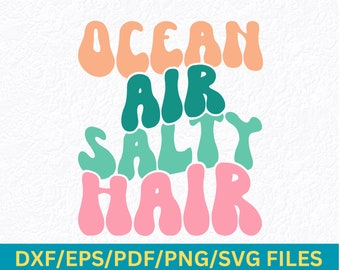 Ocean Air Salty Hair SVG: Beach Life Summer Design (Digital Files)