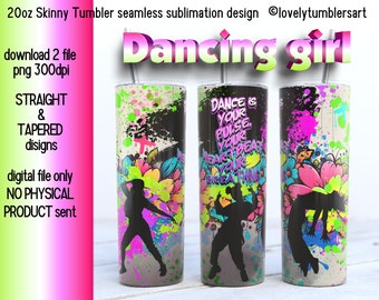 20oz Skinny Tumbler Dancing Girl Sublimation Designs. Hip-hop.  Skinny Warp Tumbler Design. Dance with your heart png Digital. Dancing Queen