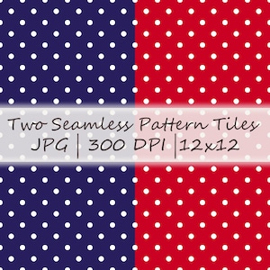 May include: Two seamless pattern tiles featuring white polka dots on dark blue and bright red backgrounds. The image includes the text Two Seamless Pattern Tiles JPG | 300 DPI | 12x12 centered across the middle of the two color sections.