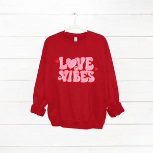 Love Vibes Sweatshirt, Cute Jumper, Valentine&#39;s Jumper, Women&#39;s Jumper, Valentine&#39;s Sweatshirt, Coffee Sweater, Gift for Her, Gift for Mum
