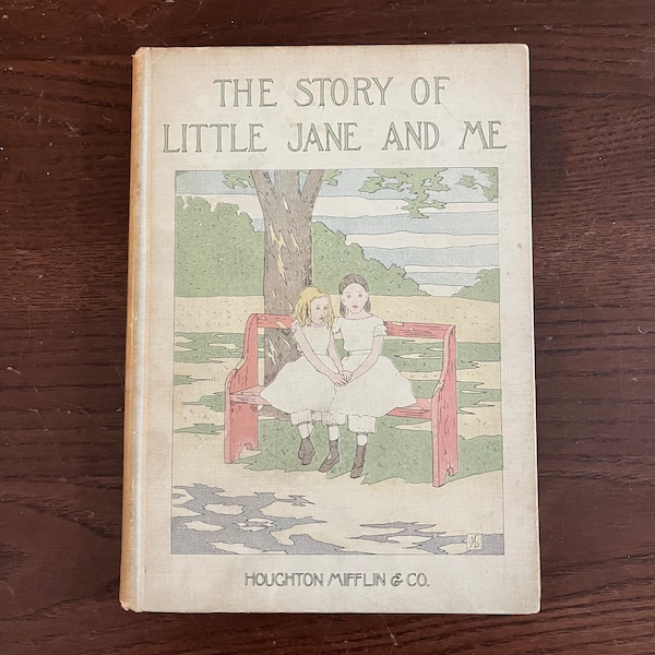 Antique book from 1898- The Story of Little Jane and Me, by M. E.