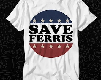 Save Ferris, 80s Distressed High School T Shirt Menwomen Kid Save Ferris, 80s Distressed High School T Shirt Menwomen Kid