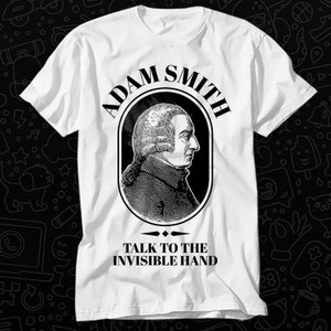 Adam Smith Funny Economics Professor Invisible Hand T Shirt Gift Womens Mens Unisex Top Tee Vintage Music Best Movie OZ366