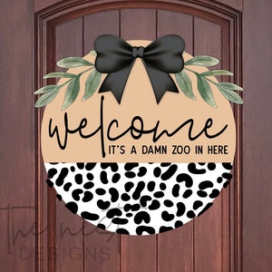 Welcome It's A Zoo In Here Cheetah SVG Bundle | Wood Round Door Hanger | Cricut Project | Silhouette | Funny Farmhouse Signs