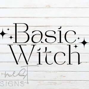Basic Witch SVG for Cricut or Silhouette| Funny Halloween Tshirt Cut File | Fall Sublimation Digital Download Design | Spooky Season