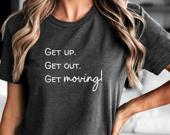 Motivational Fitness T Shirt: Active Lifestyle Wellness Tee