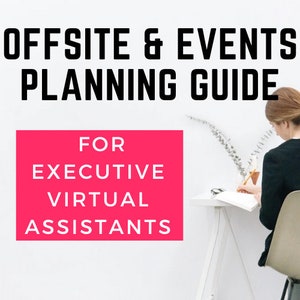 May include: A pink rectangle with the text "FOR EXECUTIVE VIRTUAL ASSISTANTS" in white. A woman is sitting at a white desk writing in a notebook.