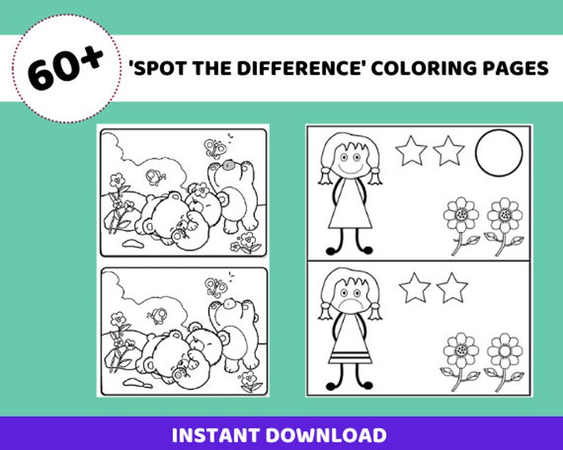 May include: Black and white coloring page with two sets of images. The top set shows two bears and a butterfly. The bottom set shows two bears and a butterfly. The second image shows a stick figure girl with pigtails and two stars. The bottom image shows a stick figure girl with pigtails and two stars. The text '60+ 'SPOT THE DIFFERENCE' COLORING PAGES' is at the top of the page. The text 'INSTANT DOWNLOAD' is at the bottom of the page.