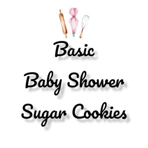Basic Baby Shower Sugar Cookies - Custom Sugar Cookies -