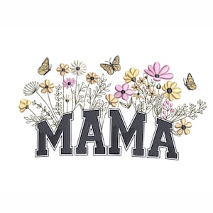 Mama Flower Embroidery Design, Mothers Day embroidery design,  5 sizes, Instant Download.