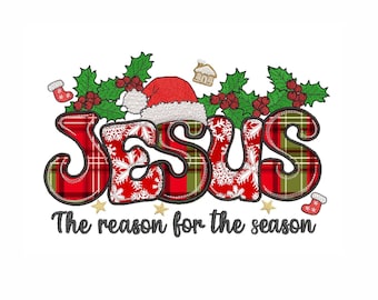 May include: Red and green plaid "JESUS" with holly, a Santa hat, and the text "The reason for the season".