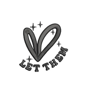 Let Them Embroidery Design: Inspirational Quote (Instant Download)