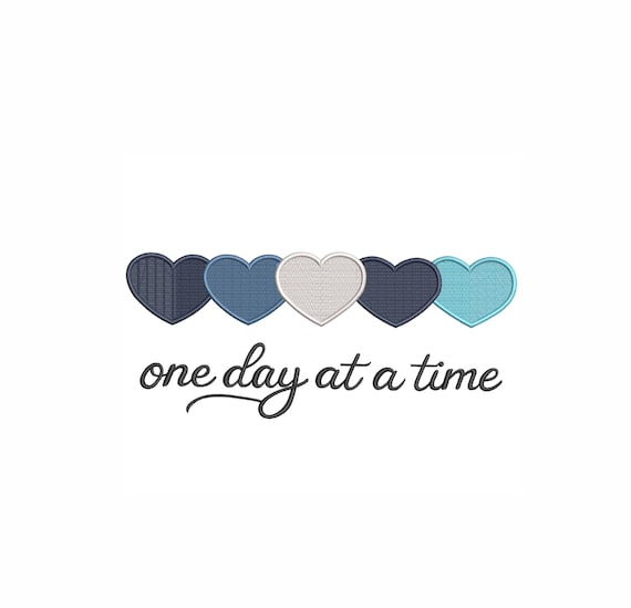Motivational Embroidery Design, One Day at a Time, Heart Quote Machine Embroidery File.