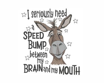 Funny Donkey Embroidery Design – Speed Bump Quote Machine Embroidery File (5 Sizes).