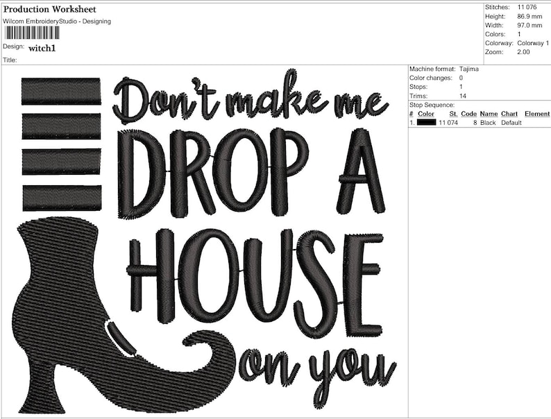 May include: Black embroidery design featuring the phrase "Don't make me DROP A HOUSE on you" with a witch's shoe. The design includes the text and a witch's shoe silhouette, perfect for Halloween or witch-themed projects.
