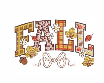 May include: Embroidered design spelling "FALL" with autumn-themed patterns and embellishments. The letters are filled with plaid, leopard print, and leaf patterns. Includes a bow, flowers, and an acorn.
