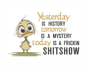 Funny Duck Embroidery Design: Frickin Shitshow Quote (6 Sizes) (Digital Download)