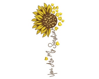 You are my sunshine embroidery design, Sunflower embroidery design, 4 sizes.