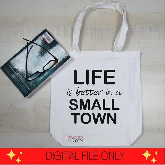 Life Better Small Town Printable Digital Download PNG JPEG SVG