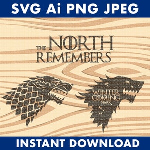 May include: A digital download of a graphic design featuring two black direwolf heads with the text "The North Remembers" and "Winter is Coming, Stark" on a woodgrain background.