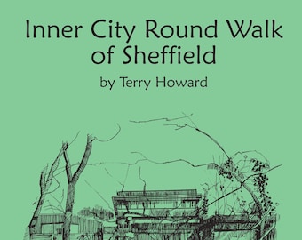 Inner City Round Walk of Sheffield by Terry Howard