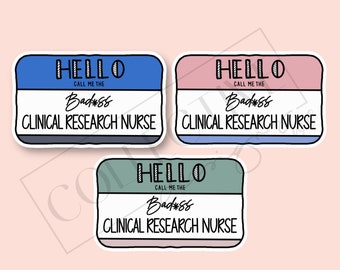 Hello Badass Research Nurse Sticker: Clinical Research Nurse, Nurse, Clinical Trials