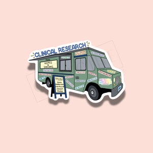 May include: A green food truck sticker with the words "Clinical Research" and "Hopes & Dreams" on the side. The truck is covered in stickers with various medical specialties, including oncology, cardiology, neurology, and dermatology. The sticker also includes a sign that says "Specials: Queries, Database locks, Great Passwords, Closing PT Meetings."
